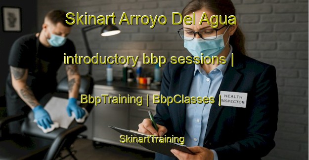 Skinart Arroyo Del Agua introductory bbp sessions | BbpTraining | BbpClasses | SkinartTraining-Mexico